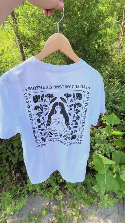 "A Mother's Instinct Is Data" Organic Tee