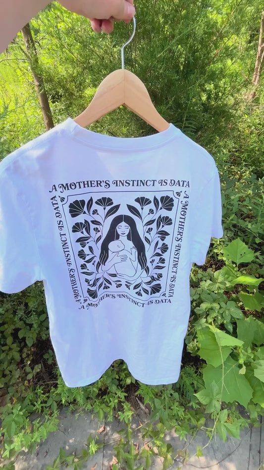 "A Mother's Instinct Is Data" Organic Tee